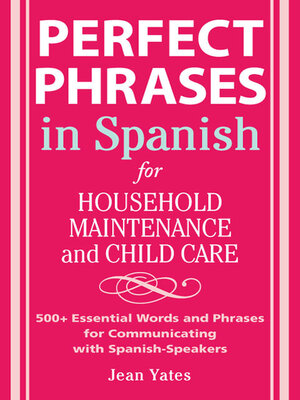 cover image of Perfect Phrases in Spanish for Household Maintenance and Childcare